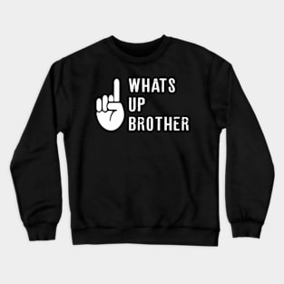 Sketch Streamer W Up Brother Crewneck Sweatshirt